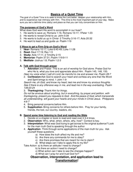 Basics of a Quiet Time the Goal of a Quiet Time Is to Seek to Know the Lord Better, Deepen Your Relationship with Him, and to Experience Real Intimacy with Him