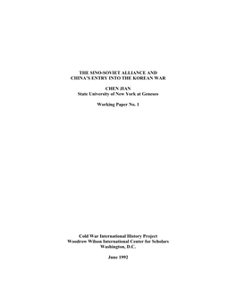 THE SINO-SOVIET ALLIANCE and CHINA's ENTRY INTO the KOREAN WAR CHEN JIAN State University of New York at Geneseo Working Paper