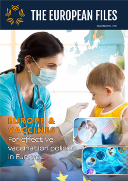 For Effective Vaccination Policies in Europe PROTECTING HEALTH, SAVING LIVES EU Cooperation Against Vaccine-Preventable Diseases