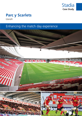 Case Study(3) Layout 1 26/03/2012 15:02 Page 1 Stadia Case Study Parc Y Scarlets Llanelli