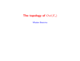 The Topology of Out(Fn)
