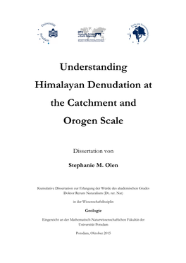 Understanding Himalayan Denudation at the Catchment and Orogen Scale