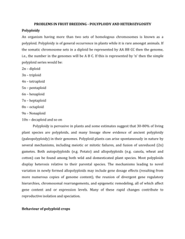 PROBLEMS in FRUIT BREEDING - POLYPLOIDY and HETEROZYGOSITY Polyploidy an Organism Having More Than Two Sets of Homologous Chromosomes Is Known As a Polyploid