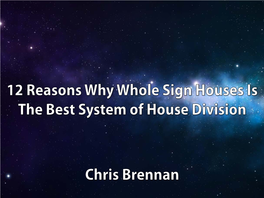 12 Reasons Why Whole Sign Houses Is the Best