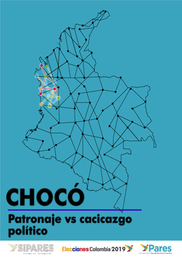 Informe Completo Clanes Políticos Del Chocó