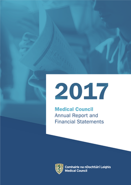 Medical Council Annual Report and Financial Statements About the Medical Council