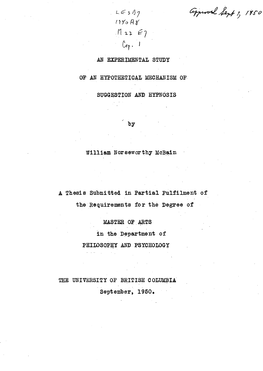 • Fl I?] AH EXPERIMENTAL STUDY of an HYPOTHETICAL MECHANISM of SUGGESTION and HYPNOSIS by William Nor Sew Or Thy Mcb.Ain A