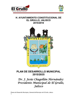 PLAN DE DESARROLLO MUNICIPAL 2015/2035 Dr. J. Jesús Chagollán