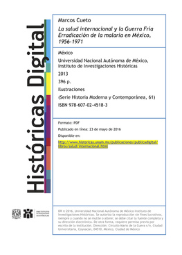 Marcos Cueto La Salud Internacional Y La Guerra Fría Erradicación De La Malaria En México, 1956-1971