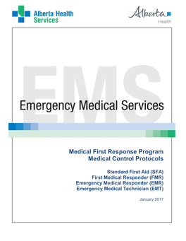 Emergency Medical Responder (EMR) Emergency Medical Technician (EMT)