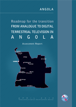 Roadmap for the Transition from Analogue to Digital Terrestrial Television in Angola