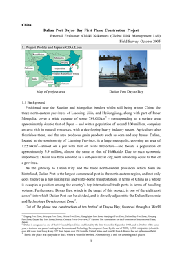 China Dalian Port Dayao Bay First Phase Construction Project External Evaluator: Chiaki Nakamura (Global Link Management Ltd.) Field Survey: October 2005 1