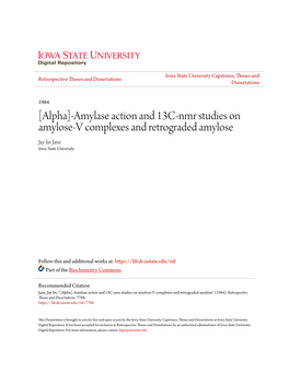 [Alpha]-Amylase Action and 13C-Nmr Studies on Amylose-V Complexes and Retrograded Amylose Jay-Lin Jane Iowa State University