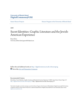 Secret Identities: Graphic Literature and the Jewish- American Experience Brian Klotz University of Rhode Island, Graywolf510@Aol.Com