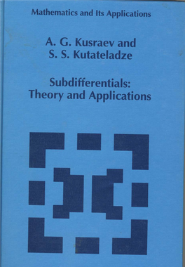 A. G" Kusraev and S. S. Kutateladze Subdifferentials: Theory And