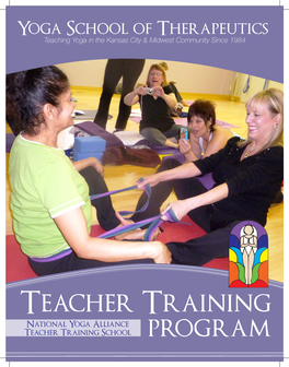 Yoga School of Therapeutics Teaching Yoga in the Kansas City & Midwest Community Since 1984