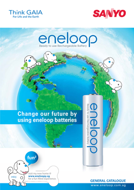 Change Our Future by Using Eneloop Batteries