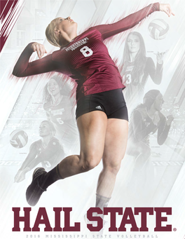 2016 Mississippi State Volleyball Media Guide Is a Publication of the Mississippi State Athletic Department