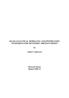 Quasi-Analytical Modelling and Optimisation Techniques for Transport Aircraft Design