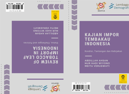 Kajian Impor Tembakau Di Indonesia: Kondisi, Tantangan, Dan Kebijakan