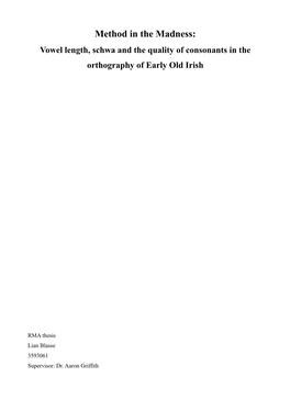 Method in the Madness: Vowel Length, Schwa and the Quality of Consonants in the Orthography of Early Old Irish