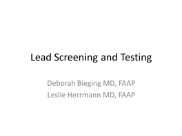 Lead Testing to Those with ≥1 Risk Factor; a Lead Exposure Tool Is on the EPHP Website.” National Recommendations for Lead Screening