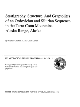 Stratigraphy, Structure, and Graptolites of an Ordovician and Silurian Sequence in the Terra Cotta Mountains, Alaska Range, Alaska