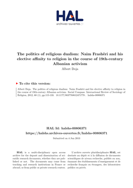 The Politics of Religious Dualism: Naim Frashëri and His Elective Aﬀinity to Religion in the Course of 19Th-Century Albanian Activism Albert Doja