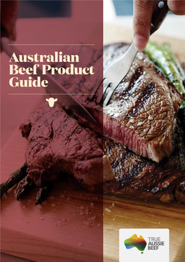 Australian Beef Product Guide BEEF from an IDEAL HOME