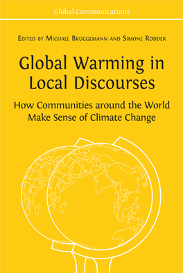 Global Warming in Local Discourses: How Communities Around the World Make Sense of Climate Change