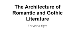 The Architecture of Romantic and Gothic Literature