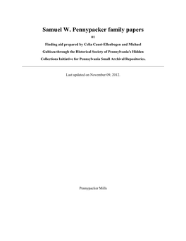 Samuel W. Pennypacker Family Papers 01 Finding Aid Prepared by Celia Caust-Ellenbogen and Michael Gubicza Through the Historical Society of Pennsylvania's Hidden