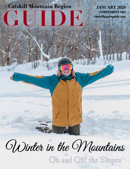 JANUARY 2020 COMPLIMENTARY GUIDE Catskillregionguide.Com