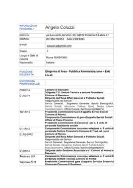 Angela Coluzzi Indirizzo Via Leonardo Da Vinci, 20, 04012 Cisterna Di Latina LT Telefono 06 98870953 340 2380690 E-Mail Coluzzi.A@Gmail.Com