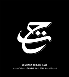 LEMBAGA TABUNG HAJI Laporan Tahunan TABUNG HAJI 2011 Annual Report
