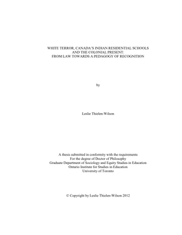 WHITE TERROR, CANADA's INDIAN RESIDENTIAL SCHOOLS and the COLONIAL PRESENT: from LAW TOWARDS a PEDAGOGY of RECOGNITION by Le