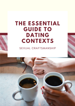 The Essential Guide to Dating Contexts Sexual Craftsmanship Welcome, Traveler!