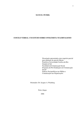 UM ESTUDO SOBRE O POLEMISTA NO JORNALISMO Dissertação Apresentada Como Requisito Parcial Para