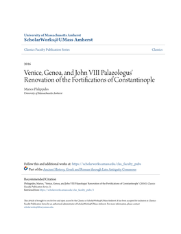 Venice, Genoa, and John VIII Palaeologus' Renovation of the Fortifications of Constantinople Marios Philippides University of Massachusetts Amherst