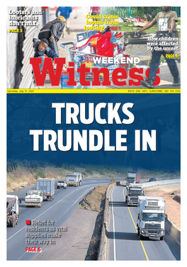 Relief for Residents As Vital Supplies Make Their Way in PAGE 6 2 OPINION Weekend Witness July 17, 2021