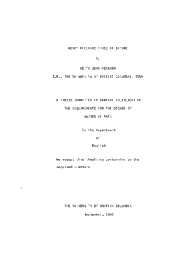 HENRY FIELDING's USE of SATIRE by KEITH JOHN MEAGHER B.A., the University of British Columbia, 1964 a THESIS SUBMITTED in PARTIA