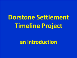 Dorstone Settlement Timeline Project