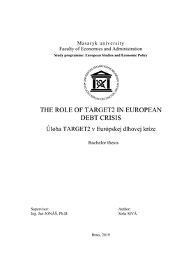 THE ROLE of TARGET2 in EUROPEAN DEBT CRISIS Úloha TARGET2 V Európskej Dlhovej Kríze