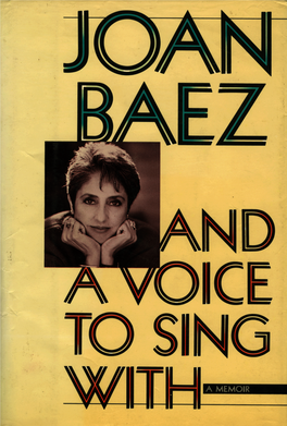 And a Voice to Sing with -- a Memoir, by Joan Baez