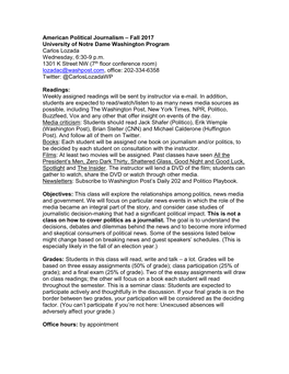 American Political Journalism – Fall 2017 University of Notre Dame Washington Program Carlos Lozada Wednesday, 6:30-9 P.M