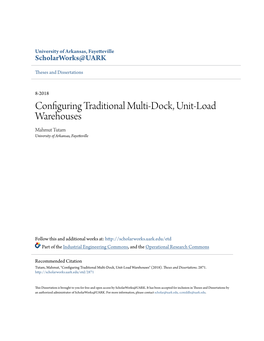 Configuring Traditional Multi-Dock, Unit-Load Warehouses Mahmut Tutam University of Arkansas, Fayetteville