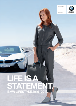 Life Is a Statement. Bmw Lifestyle 2016 – 2018