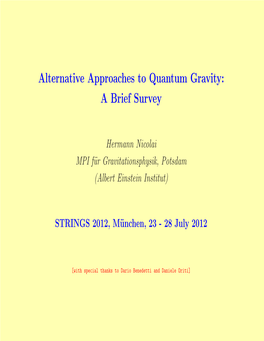 Alternative Approaches to Quantum Gravity: a Brief Survey