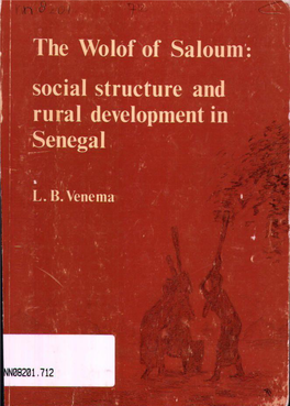 The Wolof of Saloum: Social Structure and Rural Development in Senegal Stellingen
