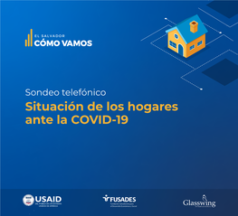 Sondeo Telefónico “Situación De Los Hogares Ante La COVID-19”